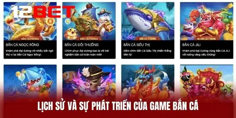 Lịch Sử và Sự Phát Triển Của Game Bắn Cá